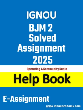 IGNOU BJM 2 Solved Assignment 2025