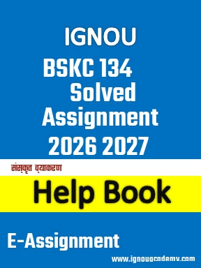 IGNOU BSKC 134 Solved Assignment 2026 2027