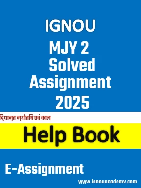 IGNOU MJY 2 Solved Assignment 2025