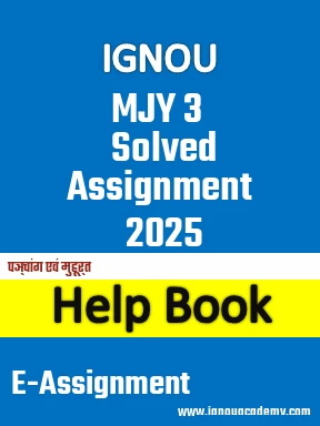 IGNOU MJY 3 Solved Assignment 2025