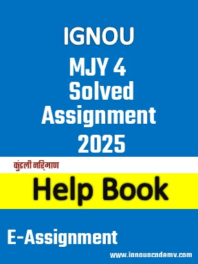 IGNOU MJY 4 Solved Assignment 2025