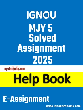 IGNOU MJY 5 Solved Assignment 2025